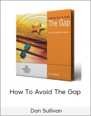 Dan Sullivan - How To Avoid The Gap