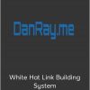 DanRay – White Hat Link Building System