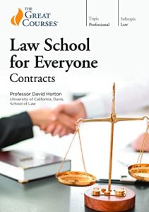 David Horton - Law School for Everyone: Contracts