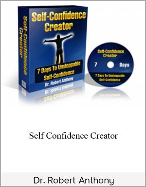 Dr. Robert Anthony – Self Confidence Creator