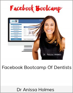 Dr Anissa Holmes – Facebook Bootcamp Of Dentists