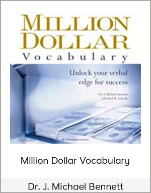 Dr. J. Michael Bennett with Paul R. Scheele – Million Dollar Vocabulary