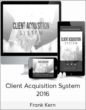 Frank Kern – Client Acquisition System 2016