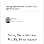 Getting Started with Your First SQL Server Instance