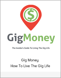 Gig Money - How To Live The Gig Life