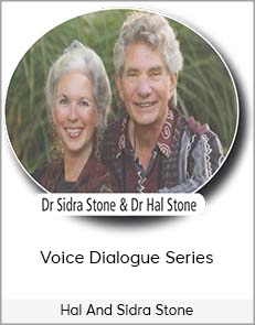 Hal and Sidra Stone - Voice Dialogue Series