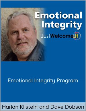 Harlan Kilstein and Dave Dobson – Emotional Integrity Program