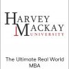 Harvey Mackay University – The Ultimate Real World MBA