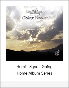 Hemi - Sync - Going Home Album Series