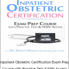 Inpatient Obstetric Certification Exam Prep Course with Practice Test & NSN Access