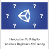 Introduction To Unity For Absolute Beginners 2018 ready