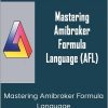 JB Marwood - Mastering Amibroker Formula Language