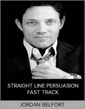 JORDAN BELFORT – STRAIGHT LINE PERSUASION FAST TRACKC