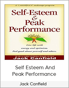 Jack Canfield - Self Esteem And Peak Performance