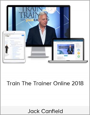 Jack Canfield – Train The Trainer Online 2018