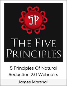 James Marshall - 5 Principles of Natural Seduction 2.0 Webnairs