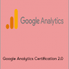 Jeffalytics - Google Analytics Certification 2.0