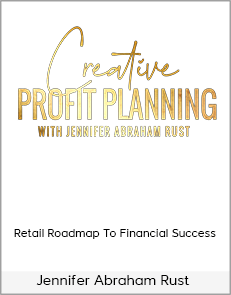 Jennifer Abraham Rust - Retail Roadmap To Financial Success