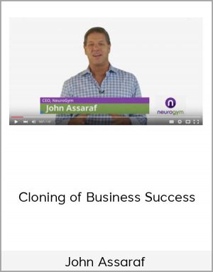 John Assaraf – Cloning of Business Success