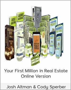 Josh Altman & Cody Sperber – Your First Million In Real Estate Online Version