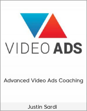 Justin Sardi – Advanced Video Ads Coaching