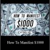 Kimberley Wenya – How To Manifest $1000