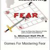 L. Michael Hall And Bob Bodenhamer - Games For Mastering Fear