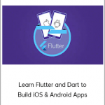 Learn Flutter and Dart to Build iOS & Android Apps