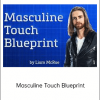 Liam McRae - Masculine Touch Blueprint