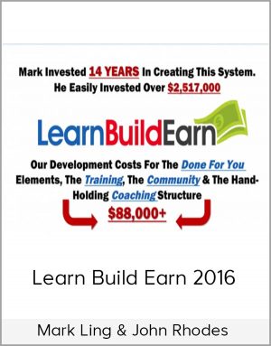 Mark Ling & John Rhodes – Learn Build Earn 2016