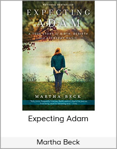 Martha Beck - Expecting Adam