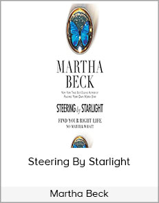 Martha Beck - Steering by Starlight