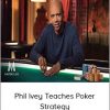 MasterClass - Phil Ivey Teaches Poker Strategy