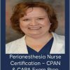 Nancy McGushin – Perianesthesia Nurse Certification – CPAN & CAPA Exam Prep