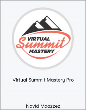 Navid Moazzez – Virtual Summit Mastery Pro