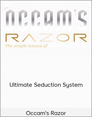 Occam’s Razor – Ultimate Seduction System