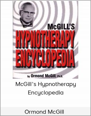 Ormond McGill – McGill’s Hypnotherapy Encyclopedia