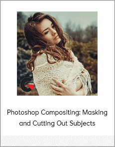 Photoshop Compositing: Masking and Cutting Out Subjects