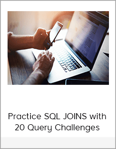 Practice SQL JOINS with 20 Query Challenges