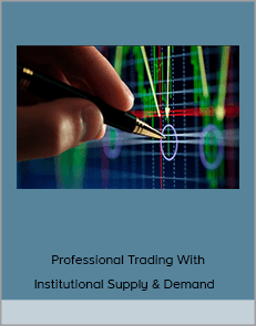 Professional Trading With Institutional Supply & Demand