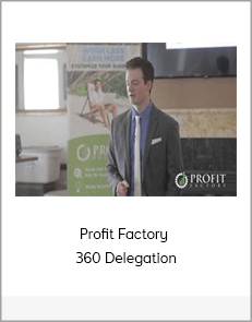 Profit Factory - 360 Delegation