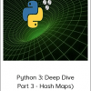 Python 3: Deep Dive (Part 3 - Hash Maps)