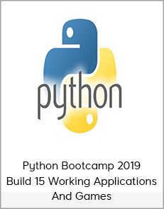 Python Bootcamp 2019 Build 15 working Applications and Games