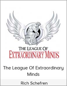 Rich Schefren - The League Of Extraordinary Minds