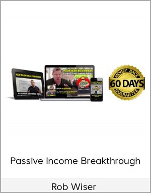 Rob Wiser – Passive Income Breakthrough