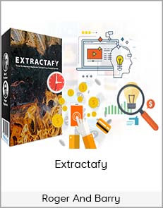 Roger And Barry - Extractafy