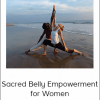 Shiva Rea - Sacred Belly Empowerment for Women