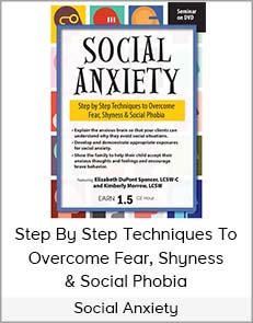 Social Anxiety: Step by Step Techniques to Overcome Fear, Shyness & Social Phobia