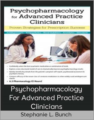 Stephanie L. Bunch – Psychopharmacology For Advanced Practice Clinicians