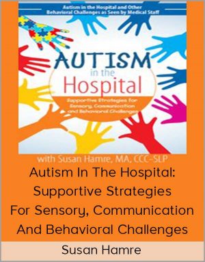 Susan Hamre – Autism In The Hospital